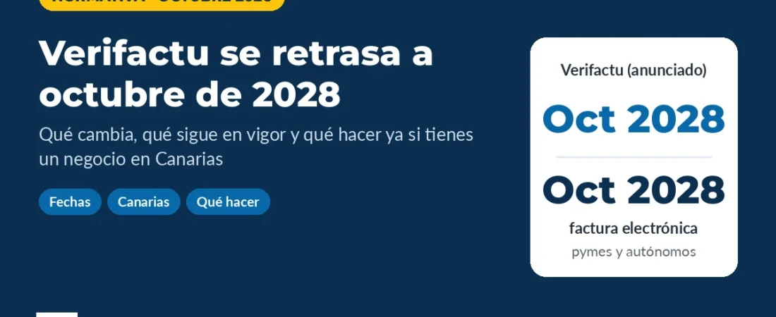 Verifactu se retrasa a octubre de 2028: qué cambia y qué tiene que hacer tu negocio en Canarias